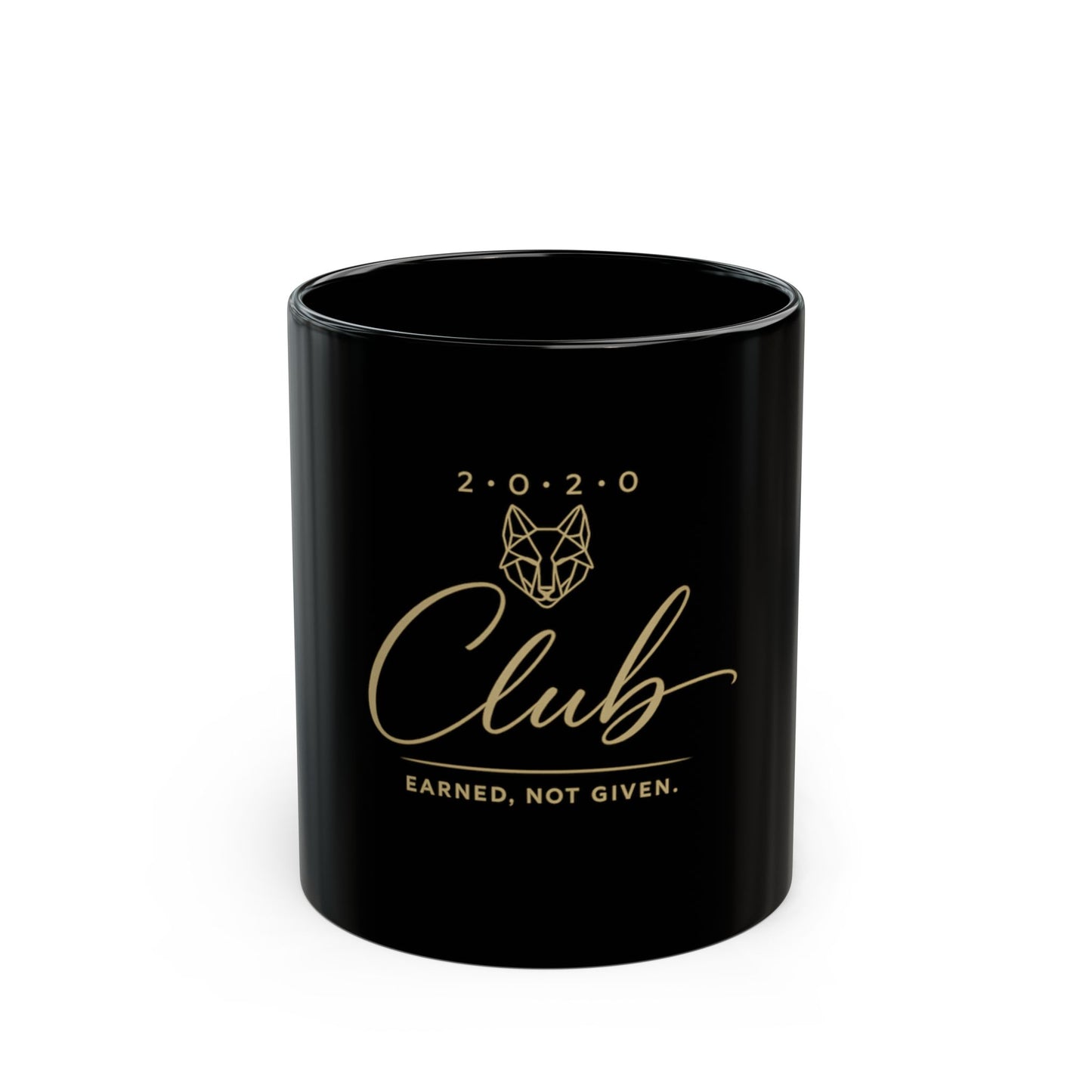 2020 Club Black Mug — "Earned, Not Given" Motivational Coffee Cup