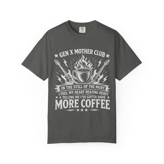 Gen X Mother Club ™ T-Shirt — Still of the Night Coffee Graphic Tee