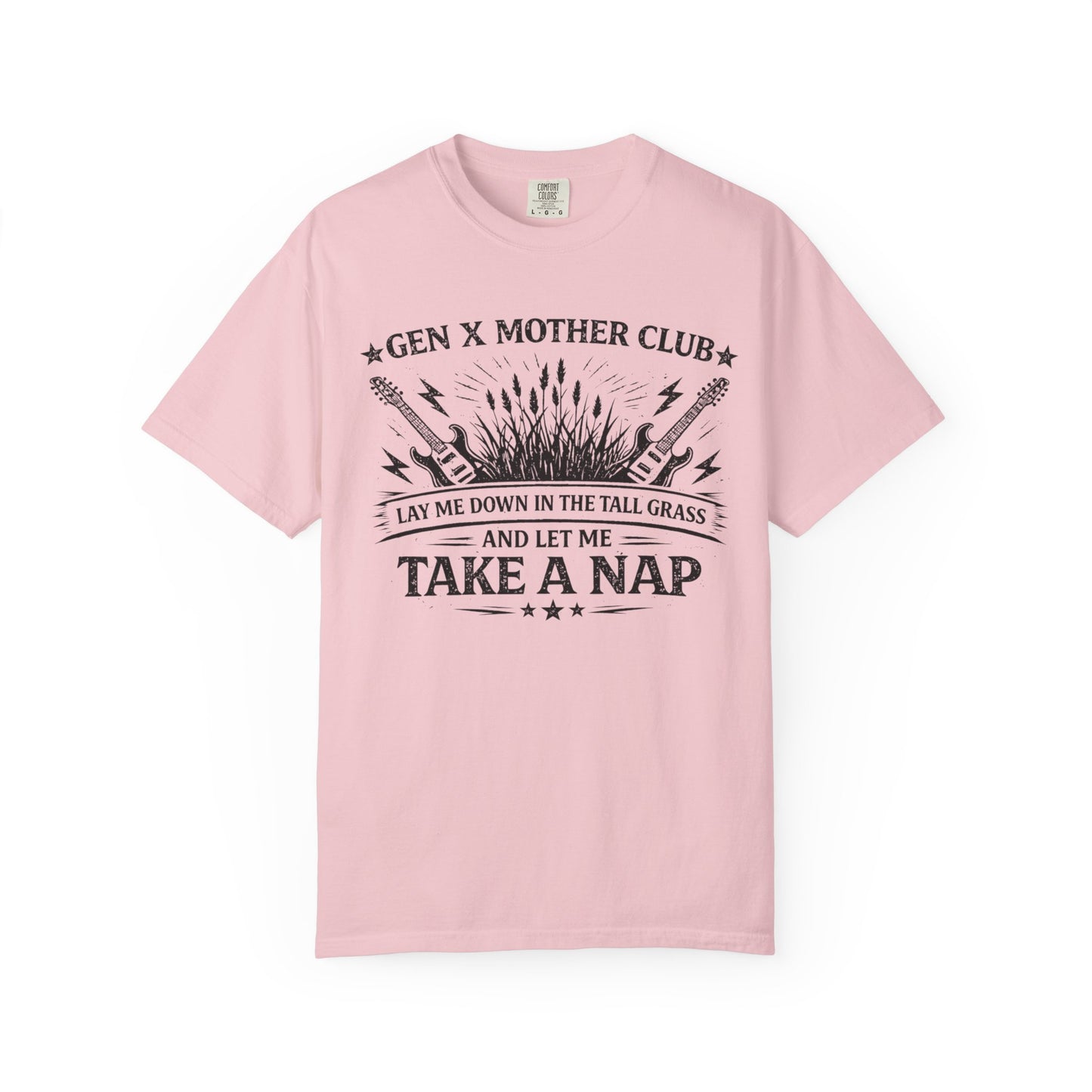 Gen X Mother Club ™ T-Shirt — Lay Me Down In The Tall Grass- Graphic Tee