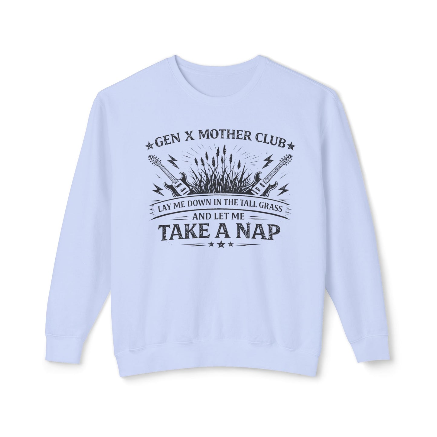Gen X Mother Club ™ "Lay Me Down In The Tall Grass" Sweatshirt