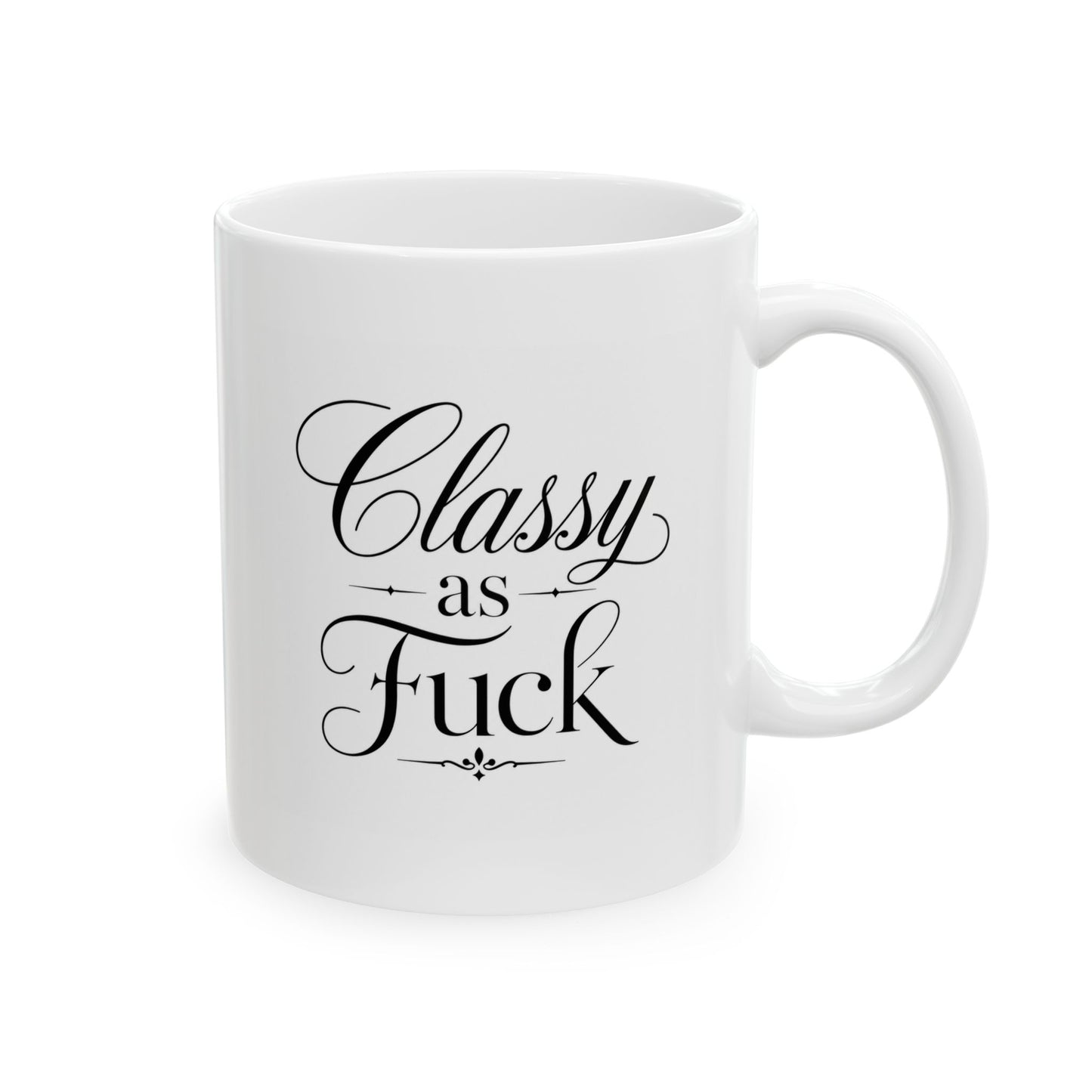 "Classy as Fuck" Ceramic Mug, (11oz, 15oz)