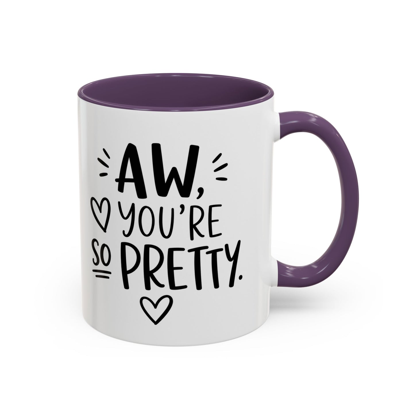 Aw, You're So Pretty Coffee Mug – Cute Script Accent Mug (11/15oz)