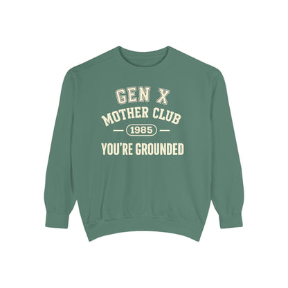 Gen X Mother Club ™ Sweatshirt – "You're Grounded" Retro 1985 Crewneck