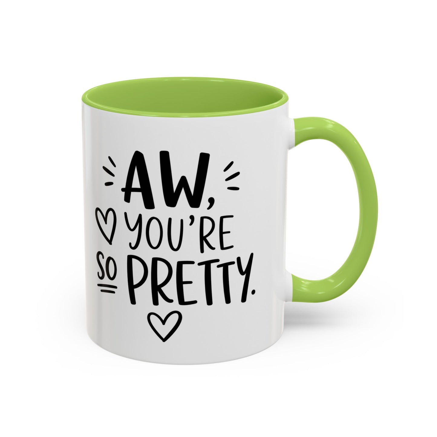 Aw, You're So Pretty Coffee Mug – Cute Script Accent Mug (11/15oz)