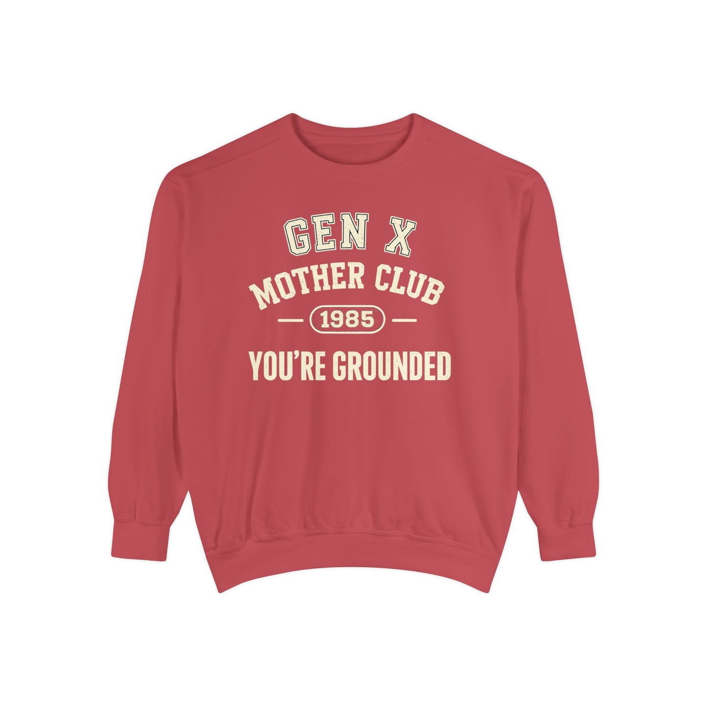 Gen X Mother Club ™ Sweatshirt – "You're Grounded" Retro 1985 Crewneck