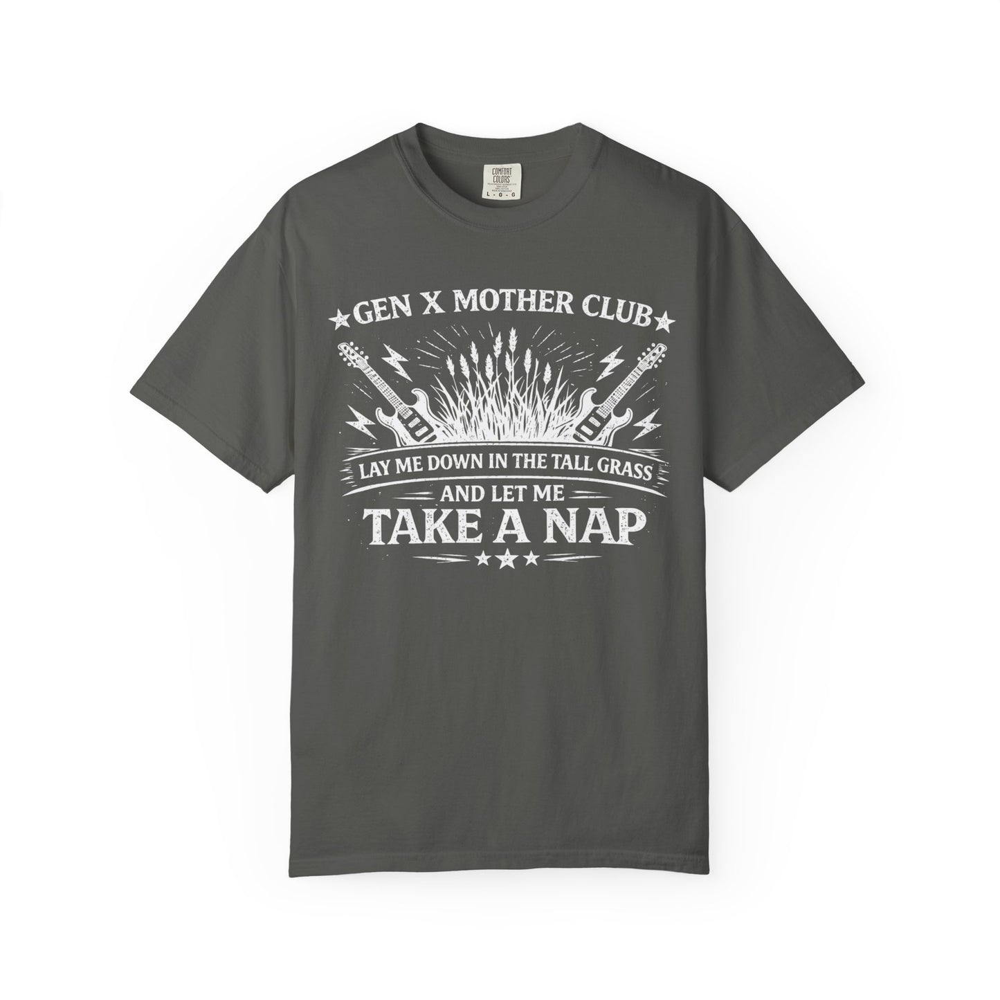 Gen X Mother Club ™ T-Shirt — "Lay Me Down In the Tall Grass" Graphic Tee