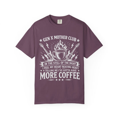 Gen X Mother Club ™ T-Shirt — Still of the Night Coffee Graphic Tee