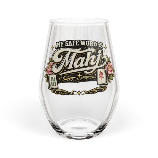 Stemless Wine Glass — "My Safe Word Is Mahj" Mahjong Player Glass