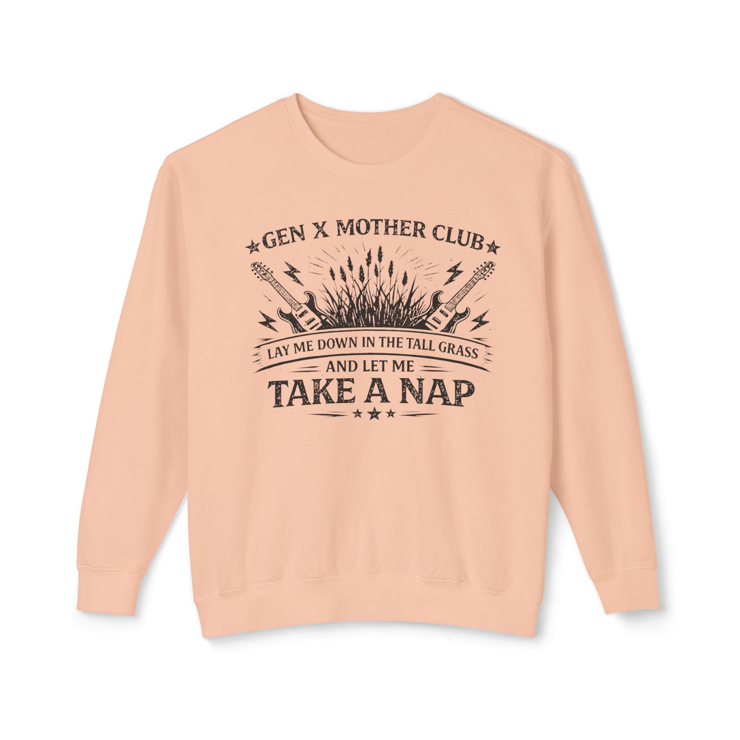 Gen X Mother Club ™ "Lay Me Down In The Tall Grass" Sweatshirt