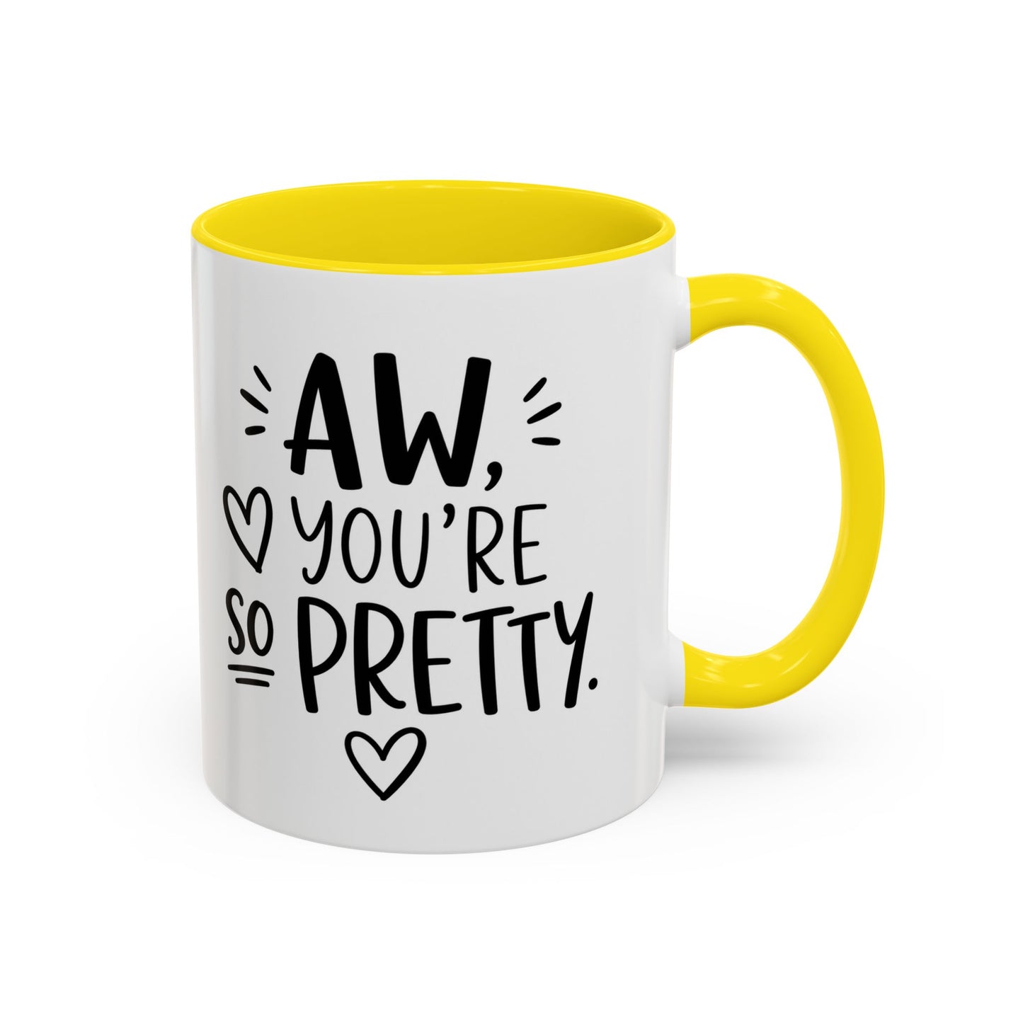 Aw, You're So Pretty Coffee Mug – Cute Script Accent Mug (11/15oz)