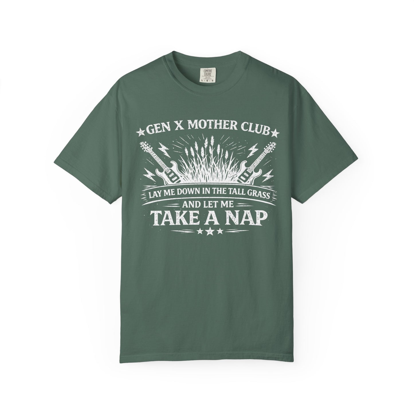 Gen X Mother Club ™ T-Shirt — "Lay Me Down In the Tall Grass" Graphic Tee