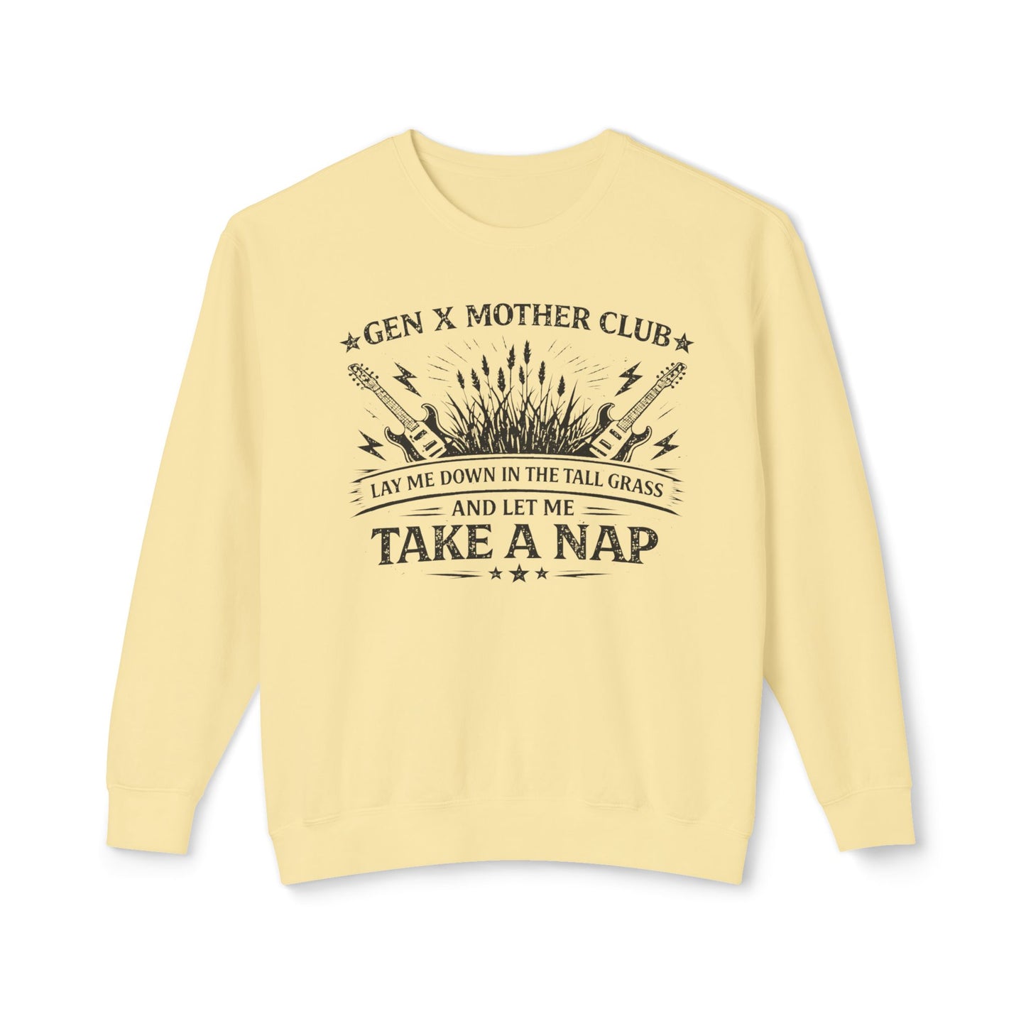 Gen X Mother Club ™ "Lay Me Down In The Tall Grass" Sweatshirt