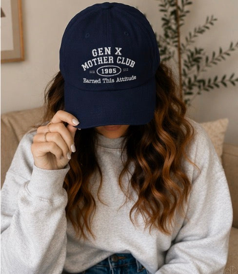 Gen X Mother Club ™ "Earned This Attitude"  Cap — Vintage '65 Club Embroidered Baseball Hat