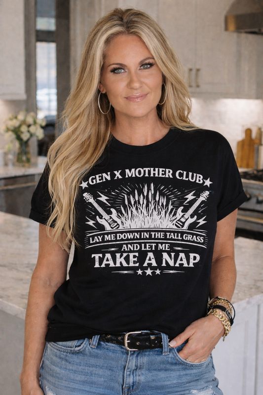 Gen X Mother Club ™ T-Shirt — "Lay Me Down In the Tall Grass" Graphic Tee