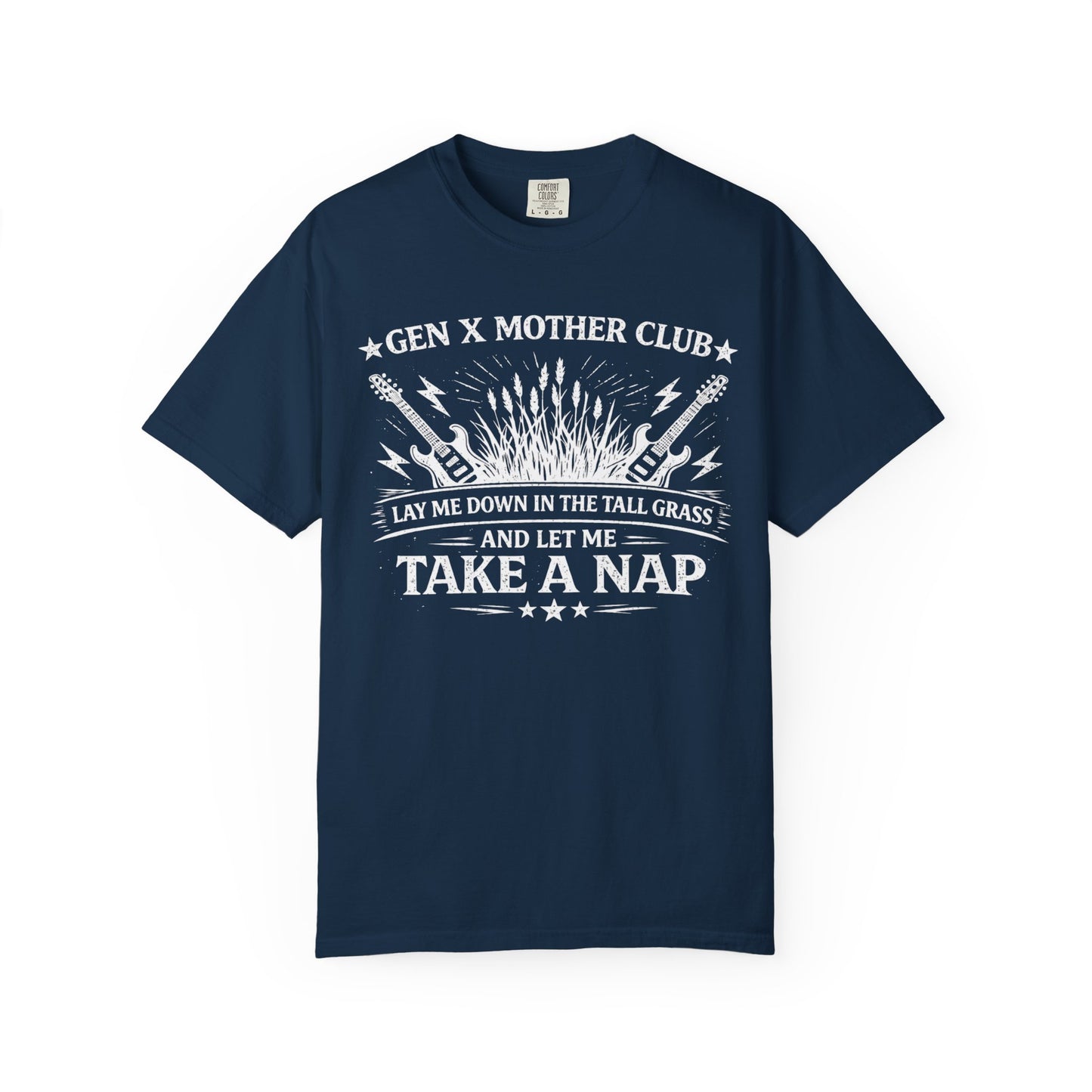 Copy of Gen X Mother Club ™ T-Shirt — "Lay Me Down In the Tall Grass" Graphic Tee