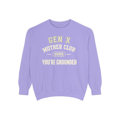 Gen X Mother Club ™ Sweatshirt – "You're Grounded" Retro 1985 Crewneck