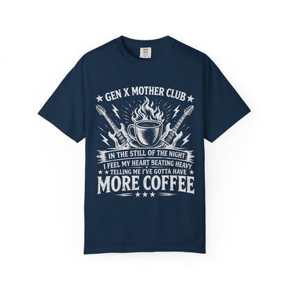 Gen X Mother Club ™ T-Shirt — Still of the Night Coffee Graphic Tee