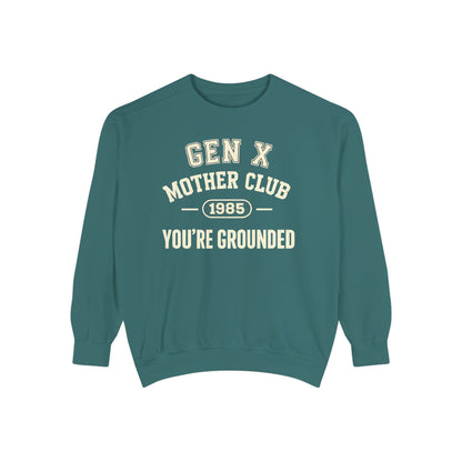 Gen X Mother Club ™ Sweatshirt – "You're Grounded" Retro 1985 Crewneck
